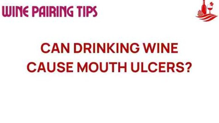 Can wine cause mouth ulcers?