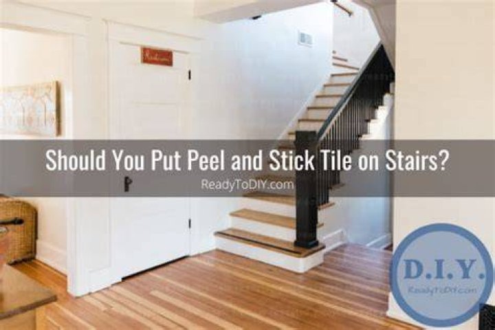 Can you put peel and stick tile on stairs?