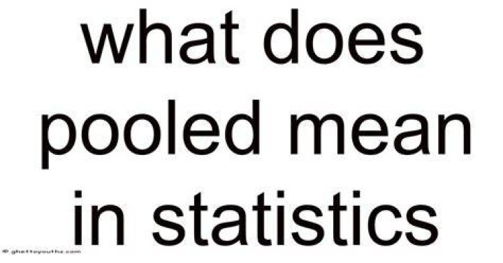 What does pool mean in statistics?