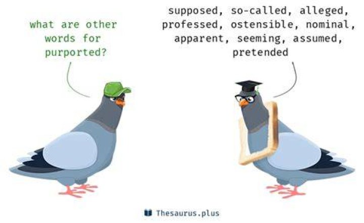 What does purported to be mean?
