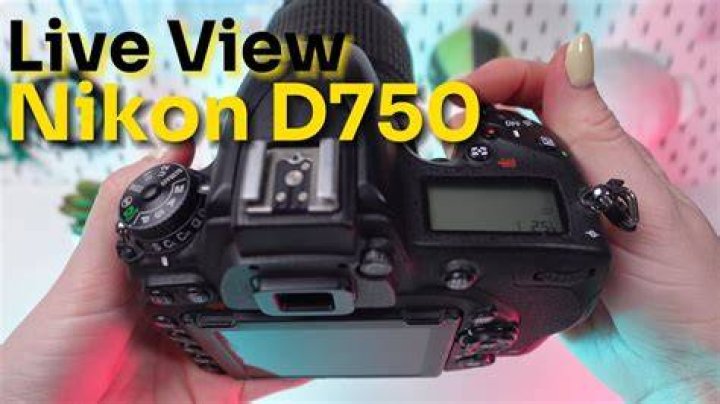 What is Live View on Nikon D750?