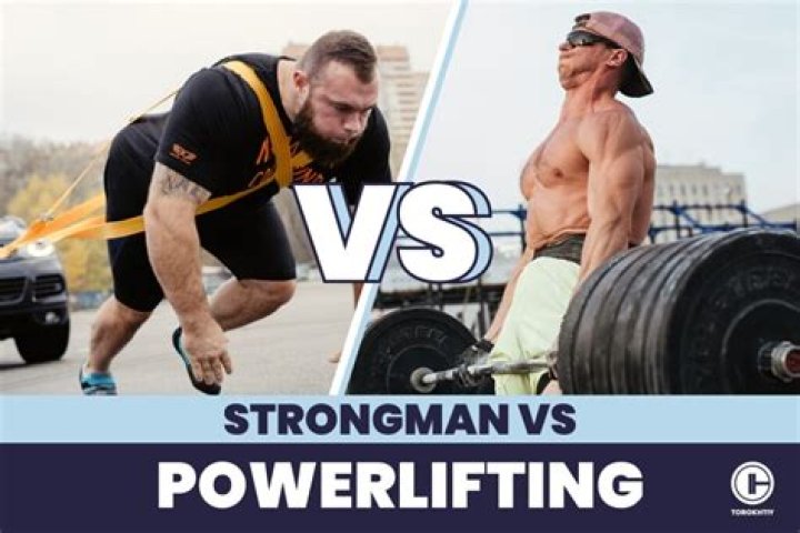 Which is better powerlifting or strongman?