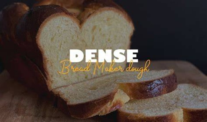 Why is my bread machine loaf so dense?